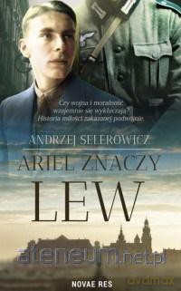 Ariel, znaczy lew - Andrzej Selerowicz [KSIĄŻKA]