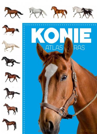 Atlas ras. Konie [KSIĄŻKA]