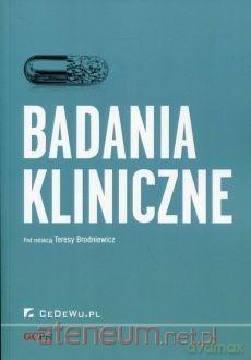 Badania kliniczne - Teresa Brodniewicz [KSIĄŻKA]