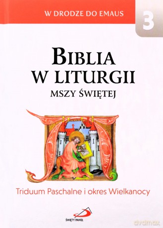 Biblia w liturgii Mszy Świętej. Triduum Paschalne [KSIĄŻKA]