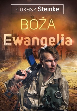 Boża Ewangelia - Łukasz Steinke [KSIĄŻKA]