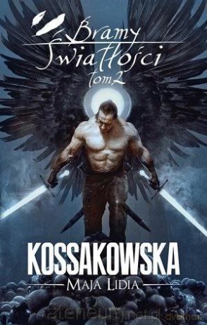 Bramy Światłości (Tom 2) - Maja Lidia Kossakowska [KSIĄŻKA]