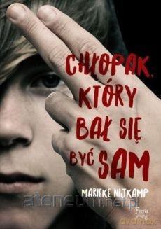 Chłopak, który bał się być sam - Marieke Nijkamp [KSIĄŻKA]