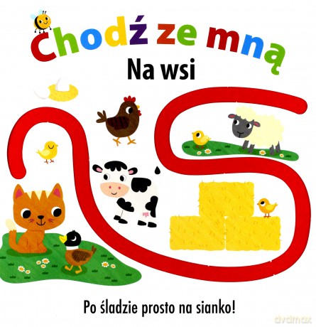 Chodź ze mną. Na wsi [KSIĄŻKA]