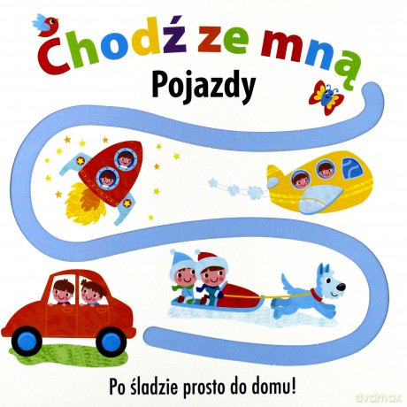 Chodź ze mną. Pojazdy [KSIĄŻKA]