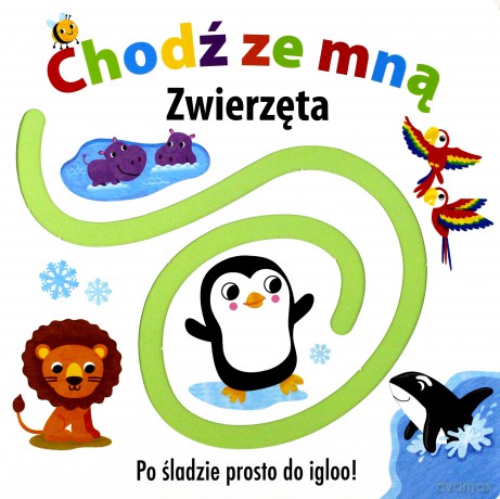 Chodź ze mną. Zwierzęta [KSIĄŻKA]