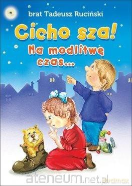 Cicho sza! Na modlitwę czas - Tadeusz Ruciński [KSIĄŻKA]