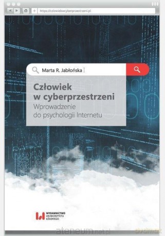 Człowiek w cyberprzestrzeni - Marta R. Jabłońska [KSIĄŻKA]