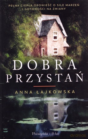 Dobra Przystań - Anna Łajkowska [KSIĄŻKA]