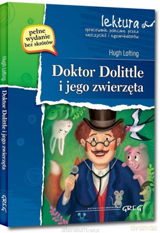 Doktor Dolittle i jego zwierzęta z opracowaniem - Hugh Lofting [KSIĄŻKA]