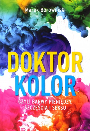 Doktor kolor czyli barwy pieniędzy - Marek Borowiński [KSIĄŻKA]