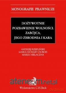 Dożywotnie pozbawienie wolności. Zabójca [KSIĄŻKA]