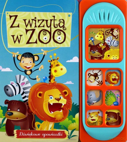 Dźwiękowe opowiastki. Z wizytą w ZOO [KSIĄŻKA]