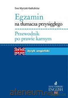 Egzamin na tłumacza przysięgłego. Przewodnik - Ewa Mrczek-Kadłubicka [KSIĄŻKA]
