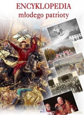 Encyklopedia młodego patrioty - Beata Kosińska [KSIĄŻKA]