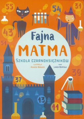 Fajna matma. Szkoła Czarnoksiężników - Linda Bertola [KSIĄŻKA]