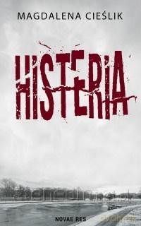 Histeria - Magdalena Cieślik [KSIĄŻKA]
