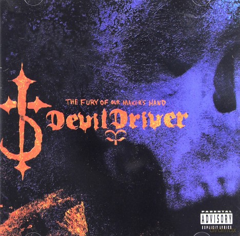 Devil Driver: The Fury Of Our Maker's Hands [CD]