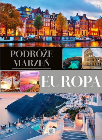 Imagine. Podróże marzeń. Europa [KSIĄŻKA]