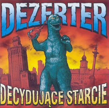 Dezerter: Decydujące Starcie [CD]