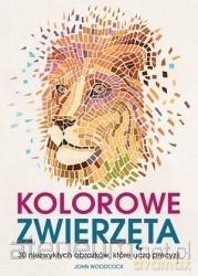 Kolorowe zwierzęta. 30 niezwykłych obrazków... [KSIĄŻKA]