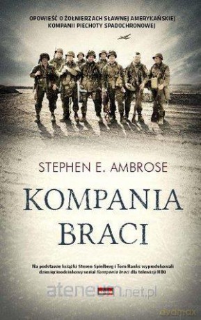 Kompania braci - Stephen E. Ambrose [KSIĄŻKA]