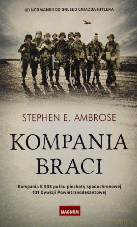 Kompania braci - Stephen E. Ambrose [KSIĄŻKA]