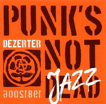 Dezerter: Punk's Not Jazz [2CD]