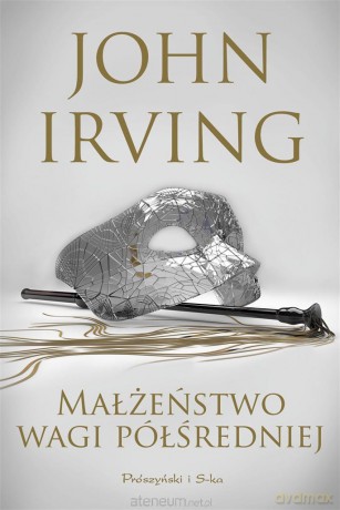 Małżeństwo wagi półśredniej - John Irving [KSIĄŻKA]