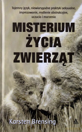 Misterium życia zwierząt - Karsten Brensing [KSIĄŻKA]