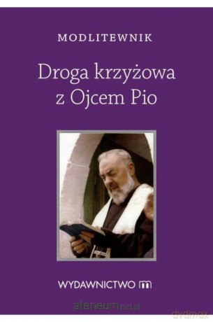 Modlitewnik Droga Krzyżowa z Ojcem Pio [KSIĄŻKA]