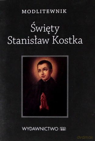 Modlitewnik Święty Stanisław Kostka [KSIĄŻKA]