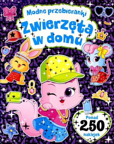 Modne przebieranki. Zwierzęta w domu [KSIĄŻKA]
