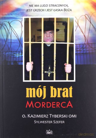 Mój brat morderca - Kazimierz Tyberski [KSIĄŻKA]