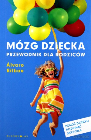 Mózg dziecka. Przewodnik dla rodziców [KSIĄŻKA]