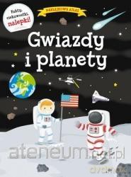 Naklejkowy atlas. Gwiazdy i planety [KSIĄŻKA]