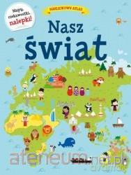 Naklejkowy atlas. Nasz świat - Frankie Jones [KSIĄŻKA]
