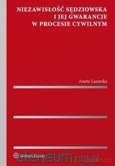 Niezawisłość sędziowska i jej gwarancje [KSIĄŻKA]