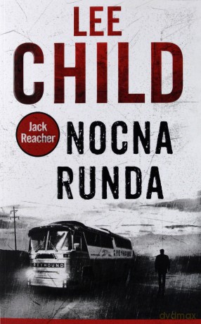 Nocna runda - Lee Child [KSIĄŻKA]