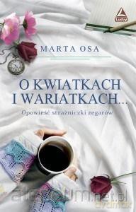 O kwiatkach i wariatkach... [KSIĄŻKA]