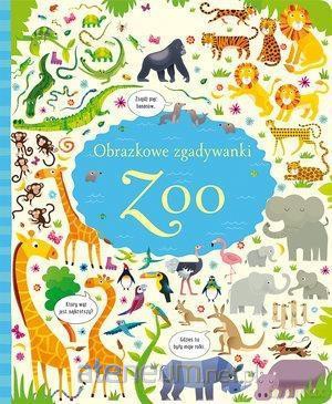 Obrazkowe zgadywanki. Zoo [KSIĄŻKA]
