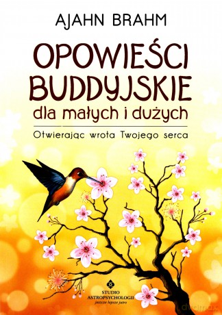 Opowieści buddyjskie dla małych i dużych - Ajahn Brahm [KSIĄŻKA]