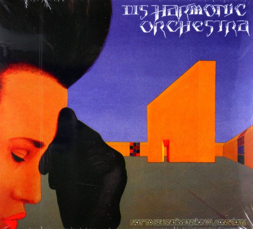 Disharmonic Orchestra: Not To Be Undimensional Conscious (Remastered + Bonus Tracks) (digipack) [CD]