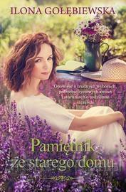 Pamiętnik ze starego domu - Ilona Gołębiewska [KSIĄŻKA]