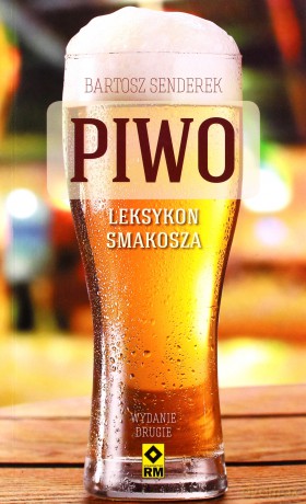 Piwo. Leksykon smakosza - Bartosz Senderek [KSIĄŻKA]