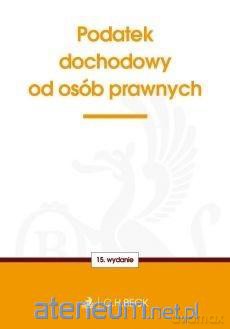 Podatek dochodowy od osób prawnych [KSIĄŻKA]