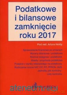 Podatkowe i bilansowe zamknięcie roku 2017 [KSIĄŻKA]