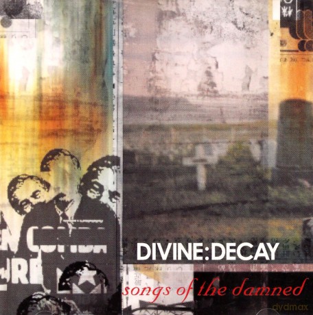 Divine Decay: Songs Of The Damned [CD]