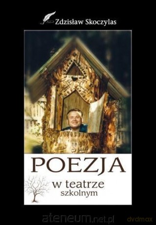 Poezja w teatrze szkolnym - Zdzisław Skoczylas [KSIĄŻKA]