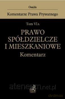 Prawo spółdzielcze i mieszkaniowe (Tom 6A) Komentarz [KSIĄŻKA]
